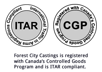 Forest City Castings is registered with Canada's Controlled Goods Program and is ITAR compliant.