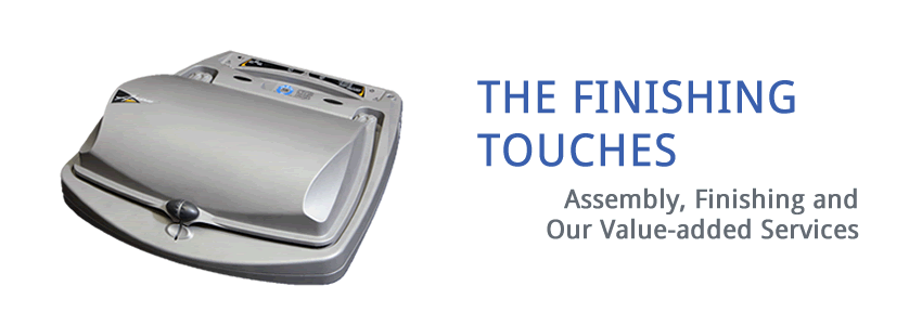 the finishing touches: assembly, finishing and our value-added services